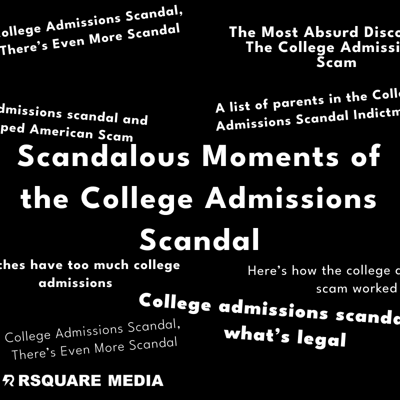 College-Admissions-Scandal-Rsquare-Media