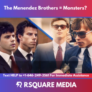 Menendez Brothers Reputation Management Rsquare Media