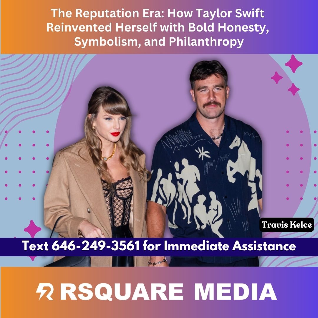 Taylor Swift and Travis Kelce Reputation Management